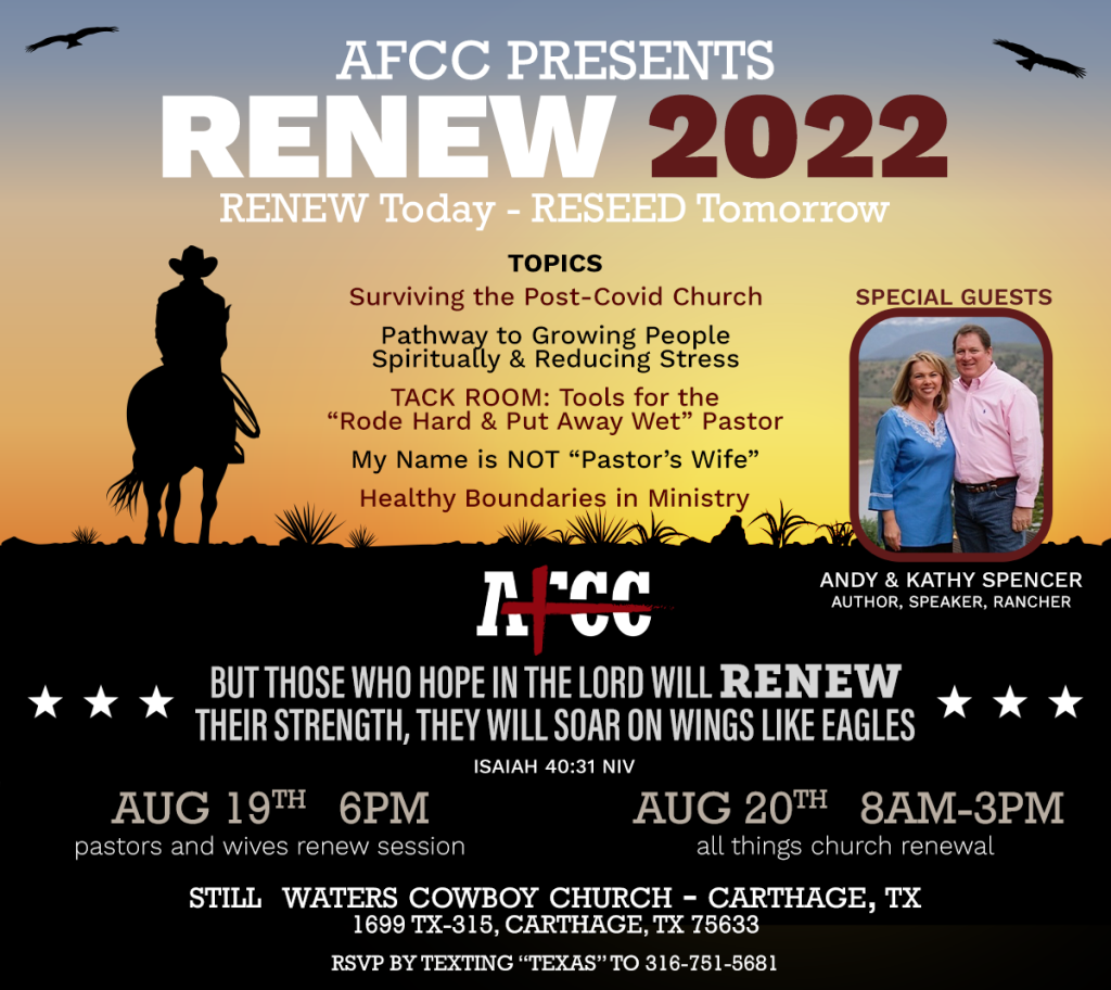 Renew 2022 - Carthage, TX. Still Waters Cowboy Church. August 19th-20th. RSVP by Texting "TEXAS" to 316-751-5681